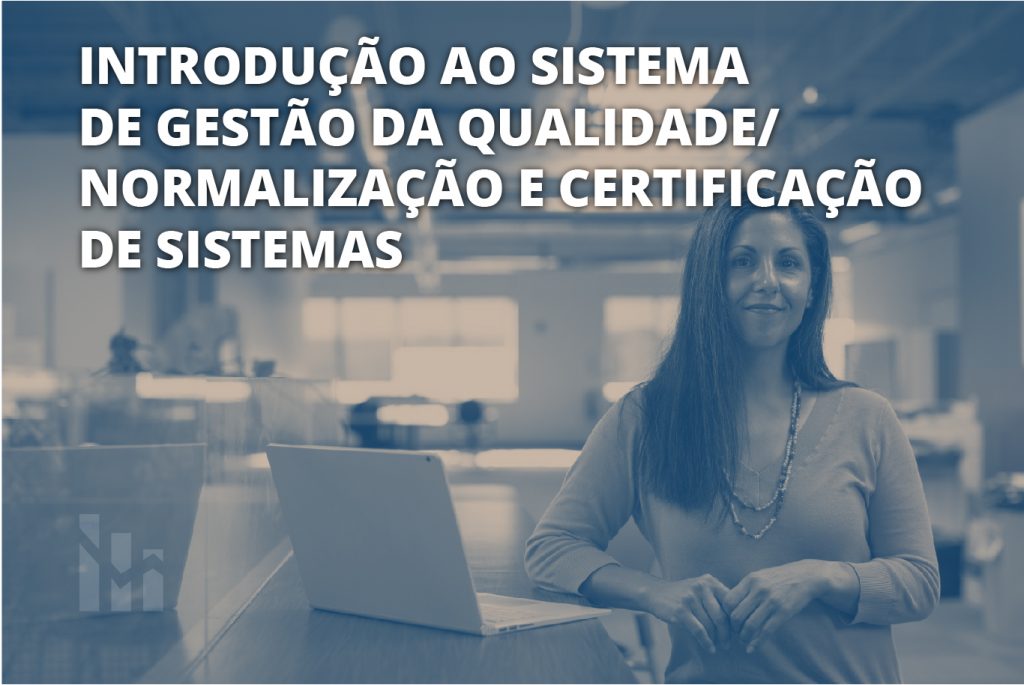 Introdução ao sistema de gestão da qualidade/ normalização e certificação de sistemas