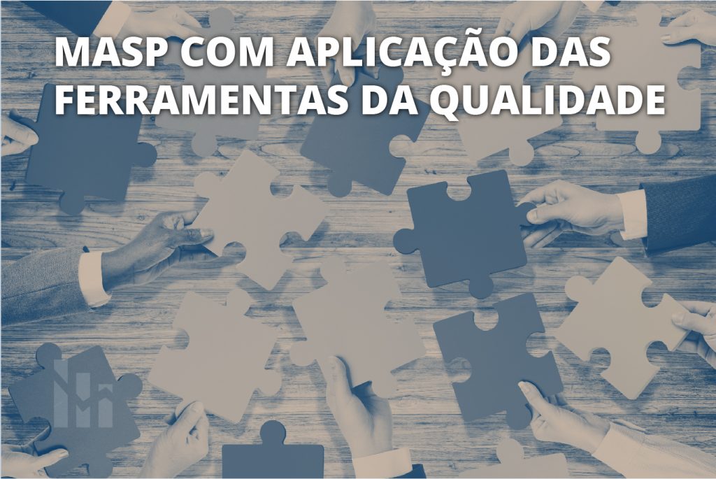 Masp com aplicação das ferramentas da qualidade